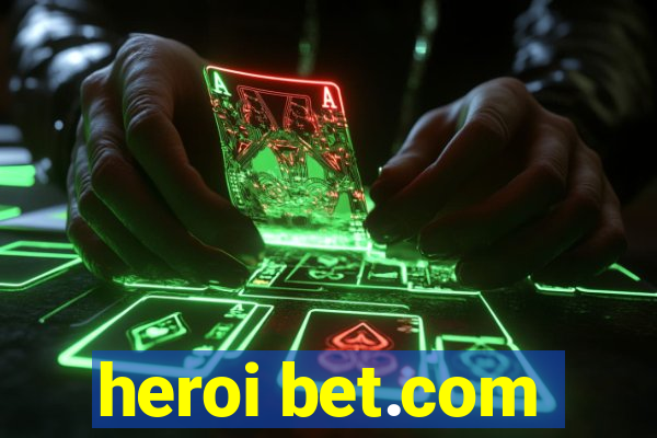 heroi bet.com